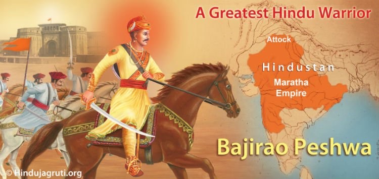 SHRIMANT BAJIRAO PESHWA : GREAT WARRIOR AND PROTECTOR OF HINDU DHARMA